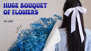 The Art of Making a Perfect Huge Bouquet of Flowers in UAE